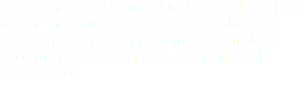 Mt. Alvernia, called Como Hill by locals, is the highest point in the country at 206 feet (63m) above sea level. Atop the hill sits The Hermitage, a medieval stone monastery built in 1939. A light hike with great rewards.